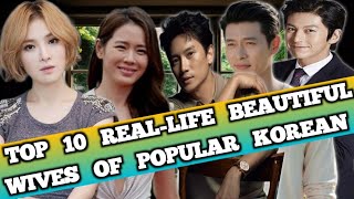 Top 10 Real life beautiful wives of korean|Hyun Bin & Son Ye Jin