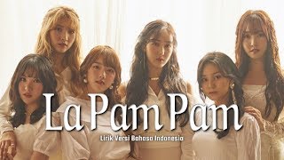 GFRIEND - La Pam Pam [Lirik Indonesia]