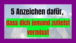 🌈5 Anzeichen dafür, dass jemand dich zutiefst vermisst 🤗🕊️