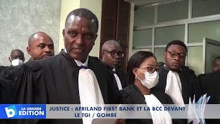 Justice: Afriland First Bank et la BCC devant le TGI/Gombe