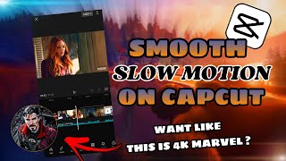 SMOOTH SLOW MOTION TUTORIAL IN CAPCUT FOR ANDROID | SMOOTH LIKE 4K MARVEL | SOURABH