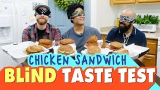 Chicken Sandwich Blind Taste Test!