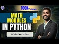 Lec-74: Math Module in Python with example
