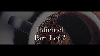 Infinitief part 1 of 2