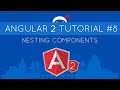 Angular 2 Tutorial #8 - Nesting Components