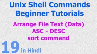 19 - Unix | Linux Shell - Sort | Arrange - Ascending | Descending - File | Line - Sort Command