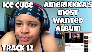 ICE CUBE “ AMERIKKKA’S MOST WANTED ALBUM REACTION TRACK 12 “ THE DRIVE-BY “