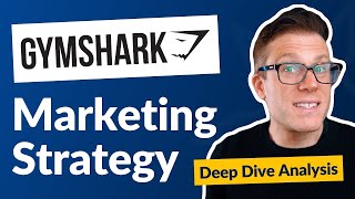 Gymshark's £150 Million Marketing Strategy Success (Marketing Deep Dive)