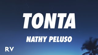 NATHY PELUSO - TONTA (Letra/Lyrics)