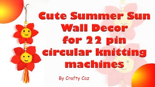 Sunny Wall Hanging | Sun Wall Decor for Addi & Sentro 22 pin circular knitting machines #knitting