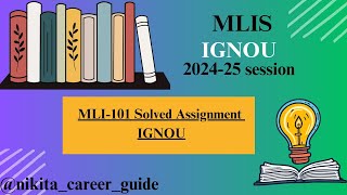 MLI-101 Solved Assignment | July 2024- January 2025 | Ignou assignment solution | MLIS