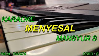 MENYESAL KARAOKE NADA CEWEK KORG PA700