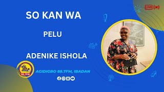 SO KAN WA | Adenike Ishola \u0026 The People's Parliament