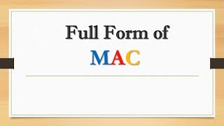 Full Form of MAC || Did You Know?