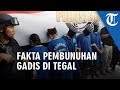 Pelaku Tonton Hubungan Badan Gadis di Tegal sebelum Membunuh, Tunggu Giliran Bantu Eksekusi Korban