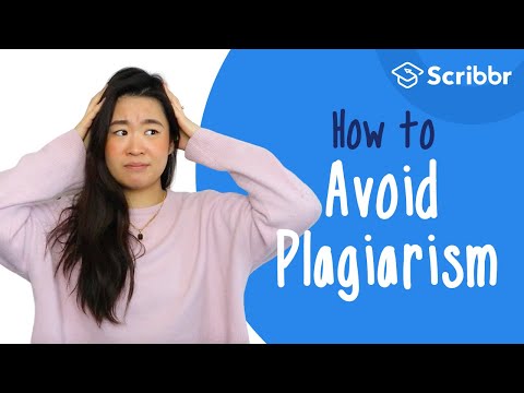 What are 3 things you can do to avoid plagiarism?