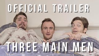 THREE MAIN MEN - Official Trailer (2024)