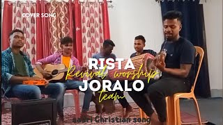 Rista Joralo Tor Sa // Nagpuri Christian Cover Song // BY Revival worship team