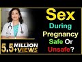Sex during Pregnancy : Is it safe or unsafe ?