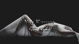 Yeh Kasoor (Slowed Reverb) Jism 2