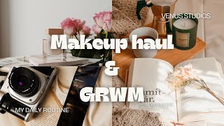 Makeup Haul & GRWM