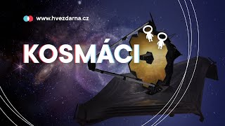 Kosmáci | 08 - James Webb Space Telescope a Norbert Werner