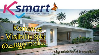 Ksmart ൽ Visibility Splay ചെയ്യുന്നവിധം || Visibility Splay in ksmart || Chithra builders