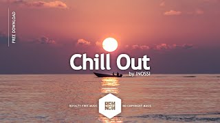 Chill Out - INOSSI | Royalty Free Music No Copyright Music Instrumental Chill MP3 | RFM - NCM