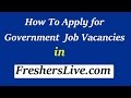 How to Apply for Government Job Vacancies in FreshersLive!!