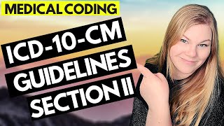 ICD-10-CM MEDICAL CODING GUIDELINES EXPLAINED - SECTION II - SELECTION OF PRINCIPAL DIAGNOSIS
