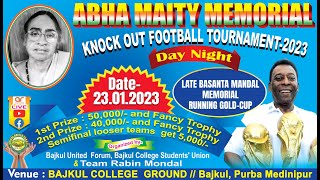 ABHA MAITY MEMORIAL CUP 2023LATE BASANTA MONDAL MEMORIAL RUNNING GOLD CUP (FOOTBALL TOURNAMENT)