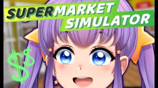 【 Supermarket Simulator 】MIMI CAPTIALIZES!!! WOW