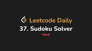 37. Sudoku Solver | Leetcode Daily - Python