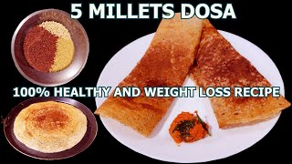 Multi Millets Dosa for Weight Loss and Good Health |5 రకాల చిరుధాన్యాల దోస|High Protein Dosa|Millets