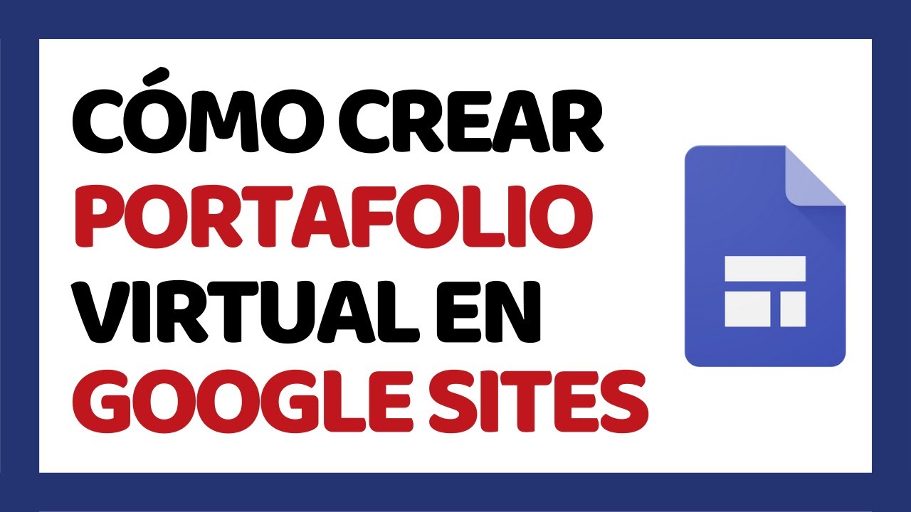 Cómo Crear Un Portafolio Virtual En Google Sites Paso A Paso - YouTube