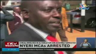 Five Nyeri MCAs involved in altercation in assembly arrested