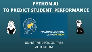 Python AI to predict student performance using Decision Tree Algorithm