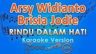 Arsy Widianto Brisia Jodie Rindu Dalam Hati Karaoke GMusic