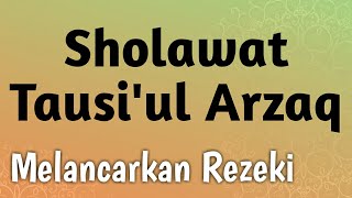 Melancarkan Rezeki - Sholawat Tausi'ul Arzaq