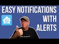 Easy home Assistant Notifications using Alerts!