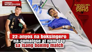 22-anyos na boksingero, namatay matapos ang isang boxing match | Kapuso Mo, Jessica Soho
