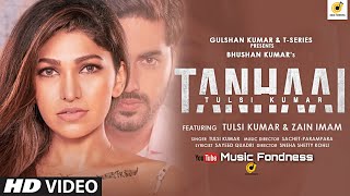 Tulsi Kumar: Tanhaai Official Video / Sachet-Parampara / Zain I, Sayeed Q, Sneha S / Music Fondness
