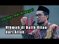 @ceramah ustadz adi @hidayat hikmah dibalik ujian dari allah swt