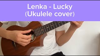 Lenka - Lucky (chord// Ukulele cover by SandyLEUNG）