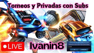 ROCKET LEAGUE con SUBS torneos privados - En español - Ivanin8