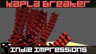 Indie Impressions - Kapla Breaker