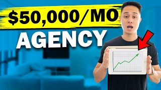 How I Built A $50,000 Per Month Digital Marketing Agency From Home (How You Can Too!)
