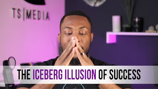 The Iceberg Illusion of Success | My Entrepreneur Life