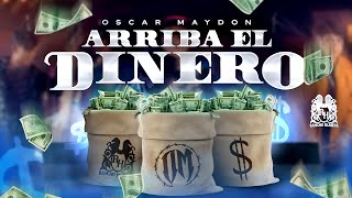 Oscar Maydon - Arriba El Dinero [En Vivo]