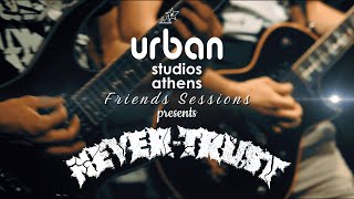 Urban Studio Friends Sessions - NEVER TRUST